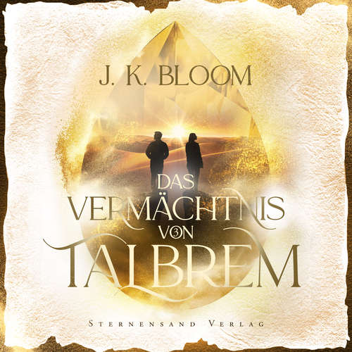 Hoerbuch Das Vermächtnis von Talbrem (Band 3): Trügerische Wahrheit - J. K. Bloom - J. K. Bloom