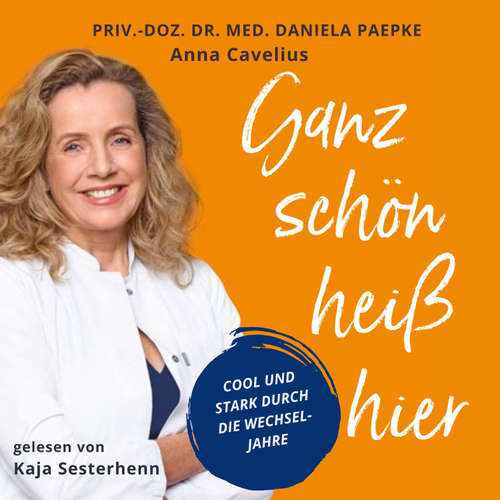 Hoerbuch Ganz schön heiß hier - Priv.-Doz. Dr. med. Daniela Paepke - Kaja Sesterhenn