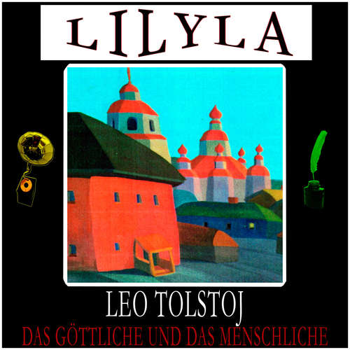 Hoerbuch Das Göttliche und das Menschliche - Leo Tolstoj - Friedrich Frieden