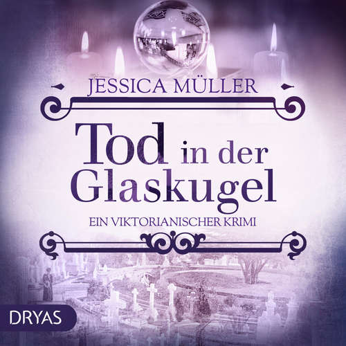 Hoerbuch Tod in der Glaskugel - Jessica Müller - Lara Hoffmann
