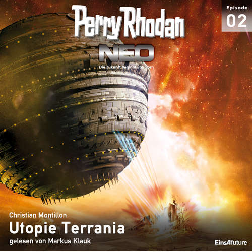 Hoerbuch Perry Rhodan Neo 02: Utopie Terrania - Christian Montillon - Markus Klauk