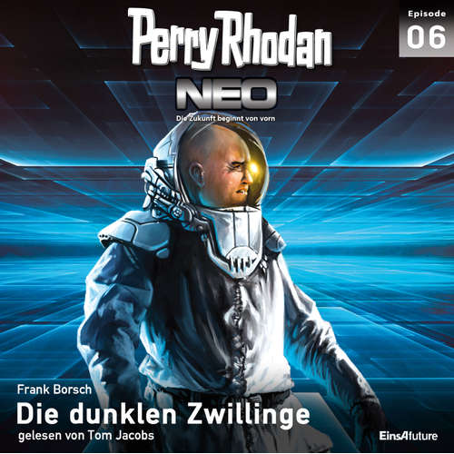 Hoerbuch Perry Rhodan Neo 06: Die dunklen Zwillinge - Frank Borsch - Tom Jacobs