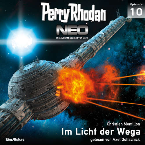 Hoerbuch Perry Rhodan Neo 10: Im Licht der Wega - Christian Montillon - Axel Gottschick