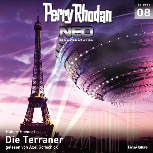 Hoerbuch Perry Rhodan Neo 08: Die Terraner - Hubert Haensel - Axel Gottschick