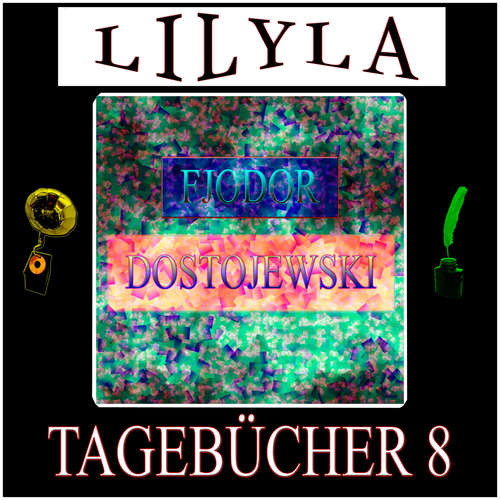 Hoerbuch Tagebücher 8 - Fjodor Dostojewski - Friedrich Frieden