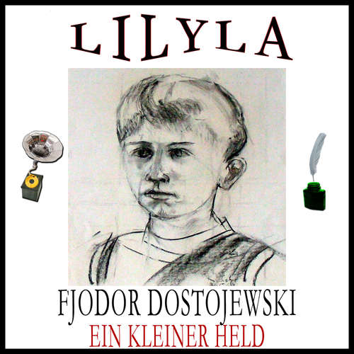 Hoerbuch Ein kleiner Held - Fjodor Dostojewski - Friedrich Frieden
