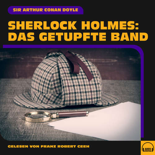 Hoerbuch Sherlock Holmes: Das getupfte Band - Sir Arthur Conan Doyle - Franz Robert Ceeh