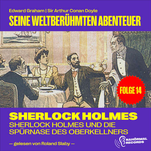 Hoerbuch Sherlock Holmes und die Spürnase des Oberkellners (Seine weltberühmten Abenteuer, Folge 14) - Edward Graham - Roland Slaby