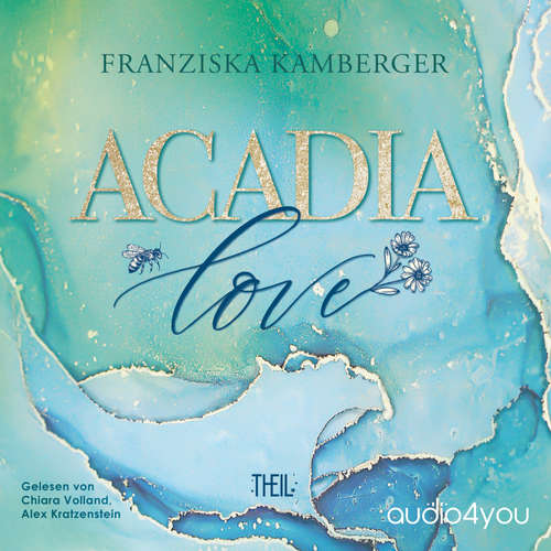 Hoerbuch ACADIA LOVE - Franziska Kamberger - Chiara Volland