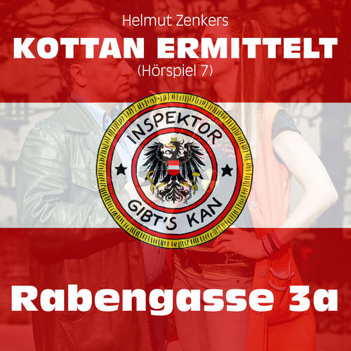 Hoerbuch Kottan ermittelt: Rabengasse 3a (Hörspiel 7) - Tibor Zenker - Melike Cevlik