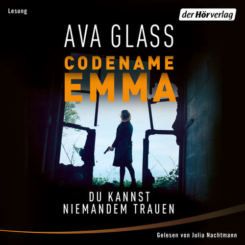 Hoerbuch Codename Emma - Du kannst niemandem trauen - Ava Glass - Julia Nachtmann