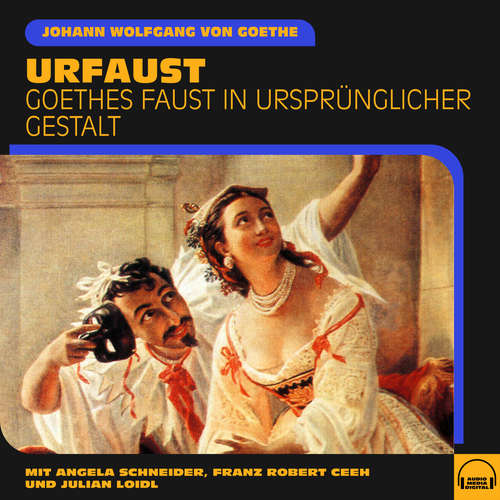 Hoerbuch Urfaust - Johann Wolfgang von Goethe - Julian Loidl