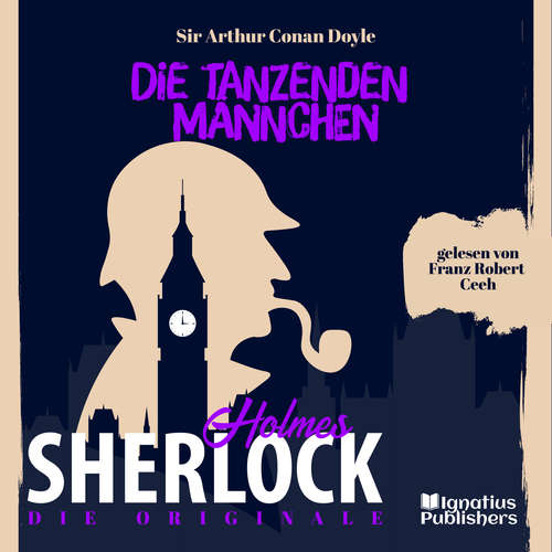 Hoerbuch Die Originale: Die tanzenden Männchen - Sir Arthur Conan Doyle - Franz Robert Ceeh