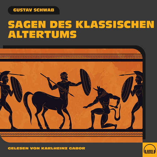 Hoerbuch Sagen des klassischen Altertums - Gustav Schwab - Karlheinz Gabor