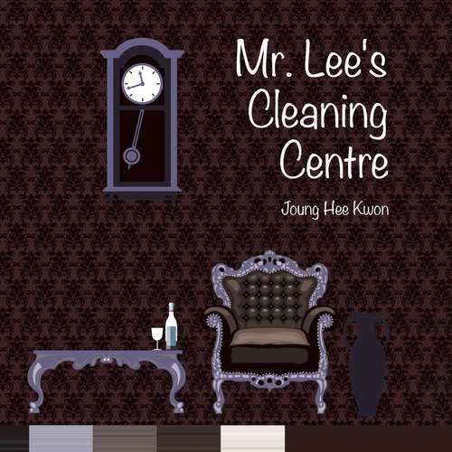 Audiobook Mr. Lee's Cleaning Center - Joung Hee Kwon - Kevin Shen
