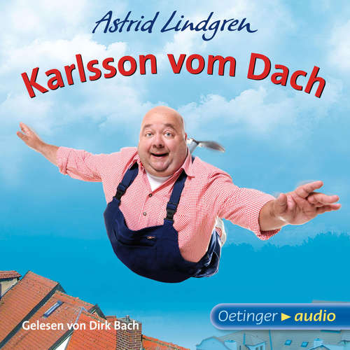 Hoerbuch Karlsson vom Dach - Astrid Lindgren - Dirk Bach