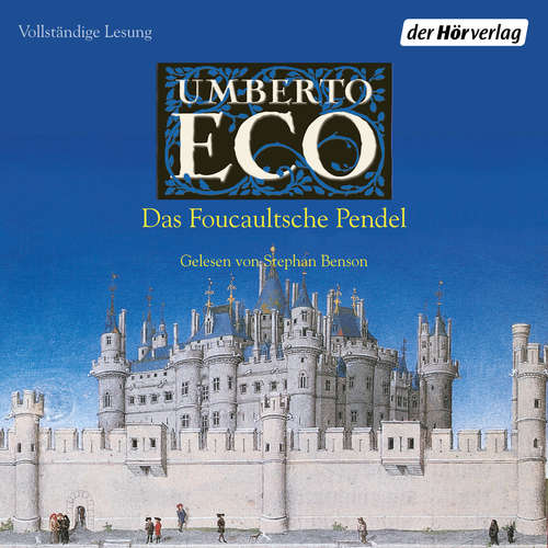 Hoerbuch Das Foucaultsche Pendel - Umberto Eco - Stephan Benson