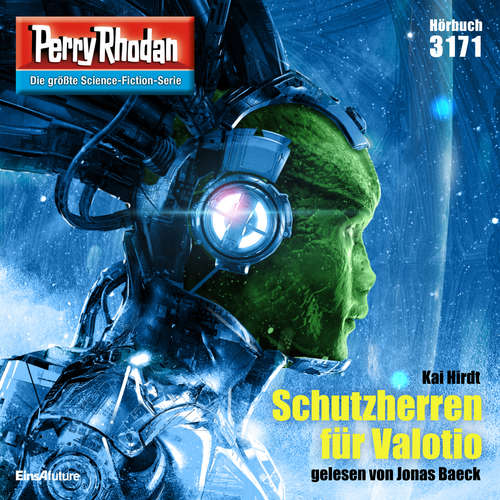 Hoerbuch Perry Rhodan 3171: Schutzherren für Valotio - Kai Hirdt - Jonas Baeck