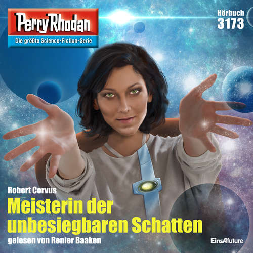 Hoerbuch Perry Rhodan 3173: Meisterin der unbesiegbaren Schatten - Robert Corvus - Renier Baaken
