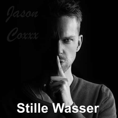 Hoerbuch Stille Wasser - Jason Coxxx - Jason Coxxx