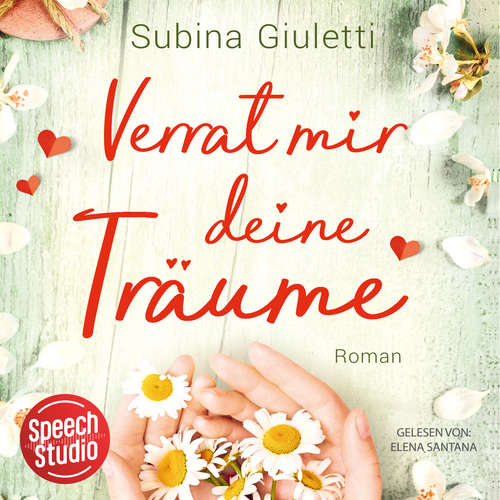 Hoerbuch Verrat mir deine Träume - Subina Giuletti - Elena Santana
