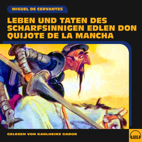 Hoerbuch Leben und Taten des scharfsinnigen edlen Don Quijote de la Mancha - Miguel De Cervantes - Karlheinz Gabor