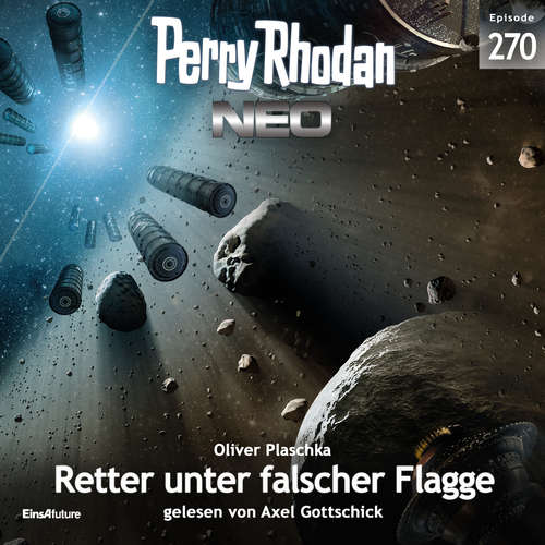 Hoerbuch Perry Rhodan Neo 270: Retter unter falscher Flagge - Oliver Plaschka - Axel Gottschick
