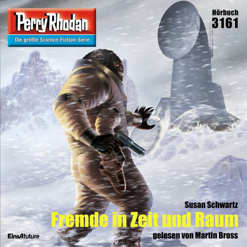 Hoerbuch Perry Rhodan 3161: Fremde in Zeit und Raum - Susan Schwartz - Martin Bross