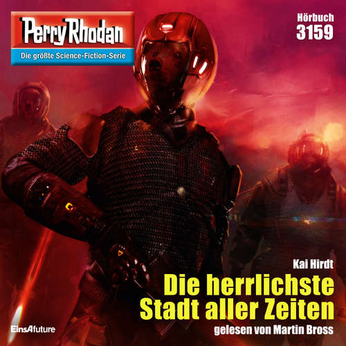 Hoerbuch Perry Rhodan 3159: Die herrlichste Stadt aller Zeiten - Kai Hirdt - Martin Bross