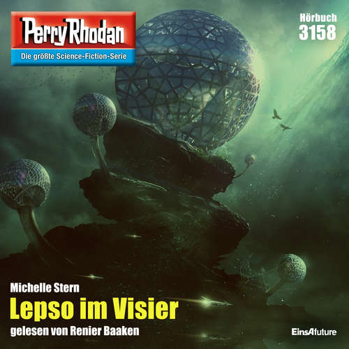 Hoerbuch Perry Rhodan 3158: Lepso im Visier - Michelle Stern - Renier Baaken