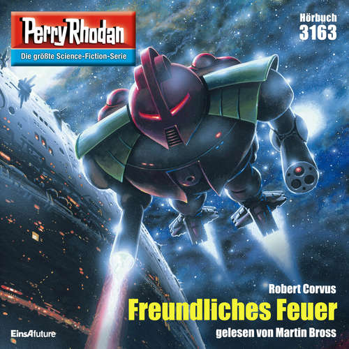 Hoerbuch Perry Rhodan 3163: Freundliches Feuer - Robert Corvus - Martin Bross
