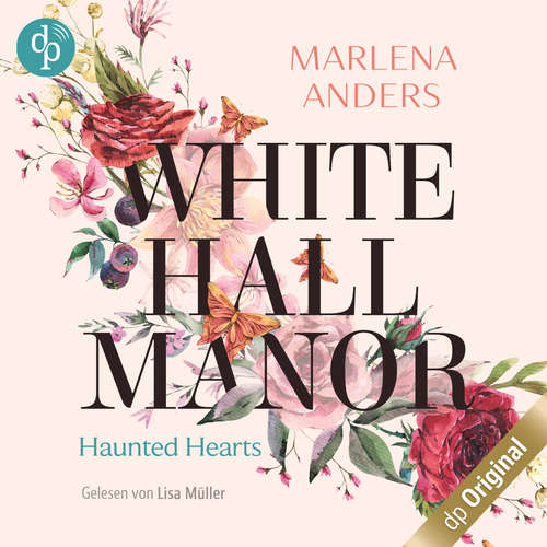 Hoerbuch Whitehall Manor - Haunted Hearts - Marlena Anders - Lisa Müller