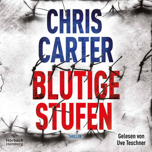 Hoerbuch Blutige Stufen (Ein Hunter-und-Garcia-Thriller 12) - Chris Carter - Uve Teschner