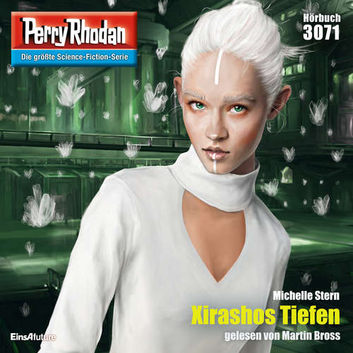 Hoerbuch Perry Rhodan 3071: Xirashos Tiefen - Michelle Stern - Martin Bross