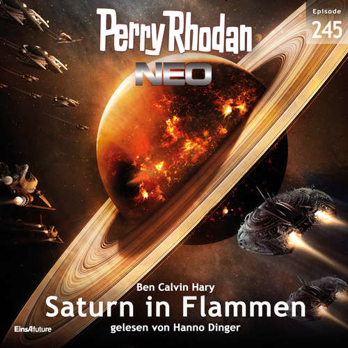 Hoerbuch Perry Rhodan Neo 245: Saturn in Flammen - Ben Calvin Hary - Hanno Dinger