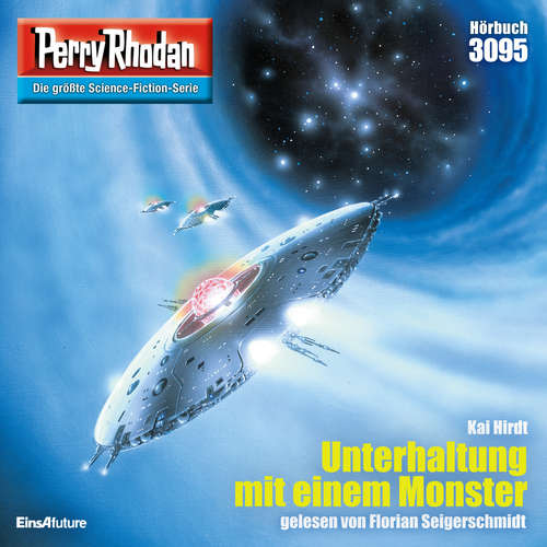 Hoerbuch Perry Rhodan 3095: Unterhaltung mit einem Monster - Kai Hirdt - Florian Seigerschmidt