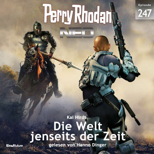 Hoerbuch Perry Rhodan Neo 247: Die Welt jenseits der Zeit - Kai Hirdt - Hanno Dinger