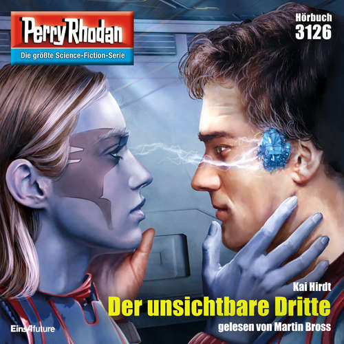 Hoerbuch Perry Rhodan 3126: Der unsichtbare Dritte - Kai Hirdt - Martin Bross
