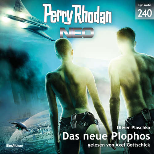 Hoerbuch Perry Rhodan Neo 240: Das neue Plophos - Oliver Plaschka - Axel Gottschick