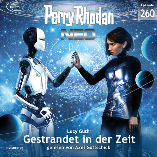 Hoerbuch Perry Rhodan Neo 260: Gestrandet in der Zeit - Lucy Guth - Axel Gottschick