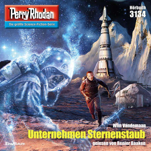 Hoerbuch Perry Rhodan 3134: Unternehmen Sternenstaub - Wim Vandemaan - Renier Baaken