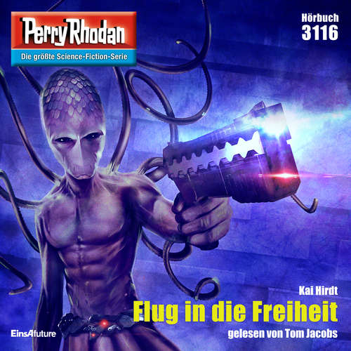 Hoerbuch Perry Rhodan 3116: Flug in die Freiheit - Kai Hirdt - Tom Jacobs