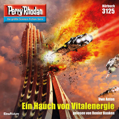 Hoerbuch Perry Rhodan 3125: Ein Hauch von Vitalenergie - Uwe Anton - Renier Baaken