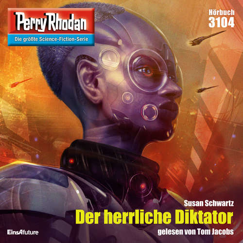 Hoerbuch Perry Rhodan 3104: Der herrliche Diktator - Susan Schwartz - Tom Jacobs
