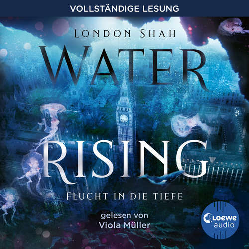 Hoerbuch Water Rising (Band 1) - Flucht in die Tiefe - London Shah - Viola Müller