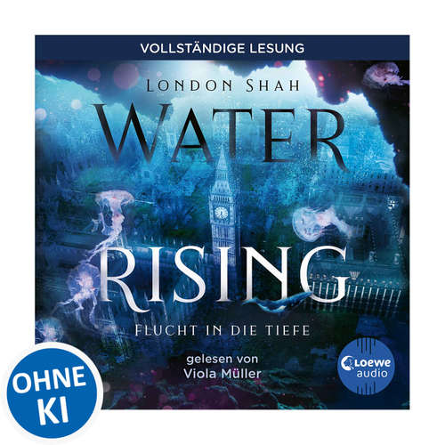 Hoerbuch Water Rising (Band 1) - Flucht in die Tiefe - London Shah - Viola Müller