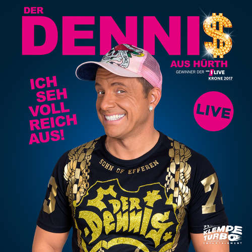 Hoerbuch Dennis aus Hürth - Ich seh voll reich aus! (Live) - Martin Klempnow - Martin Klempnow