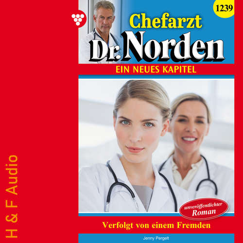 Hoerbuch Verfolgt von einem Fremden - Chefarzt Dr. Norden, Band 1239 - Jenny Pergelt - Synthesized Voice - Female