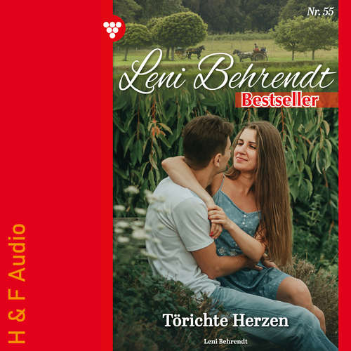 Hoerbuch Törichte Herzen - Leni Behrendt Bestseller, Band 55 - Leni Behrendt - Synthesized Voice - Female