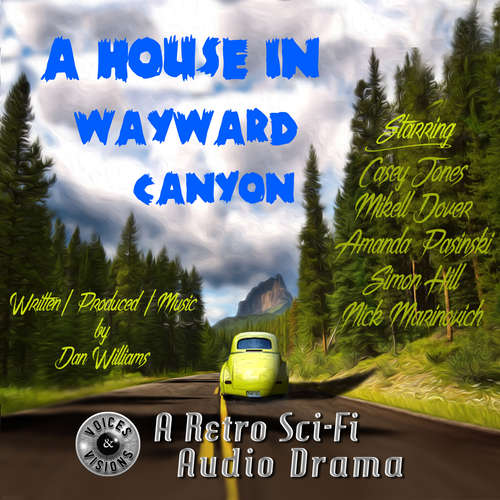 Audiobook A House in Wayward Canyon - Dan Williams - Casey Jones